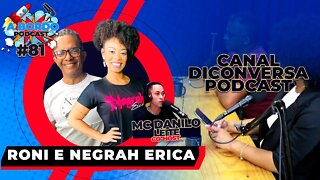 Roni e Negrah Erica + Danilo Leite - A Bordo Podcast#80