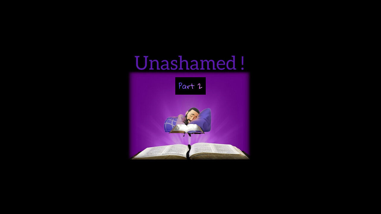 New Sermon: Unashamed of God and His Word - Part 2