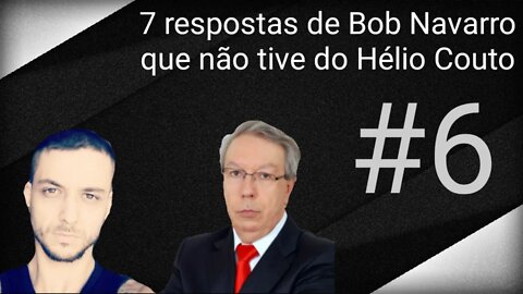 Qual a solução para o mundo? - De Hélio Couto a Bob Navarro -#6