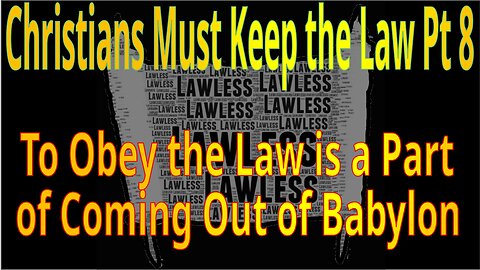 Christians Must Obey the Law Pt 8