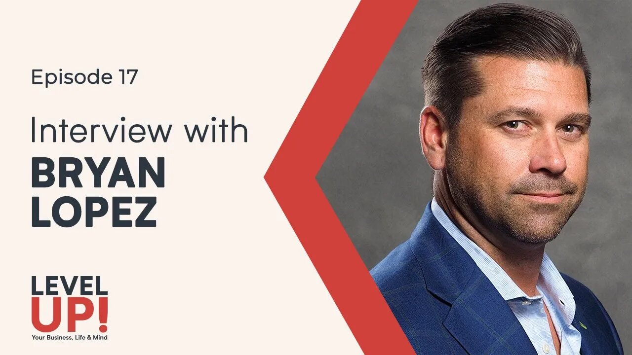 INTERVIEW W/ BRYAN LOPEZ - Founder & CEO of Brytemap - Level Up! #17