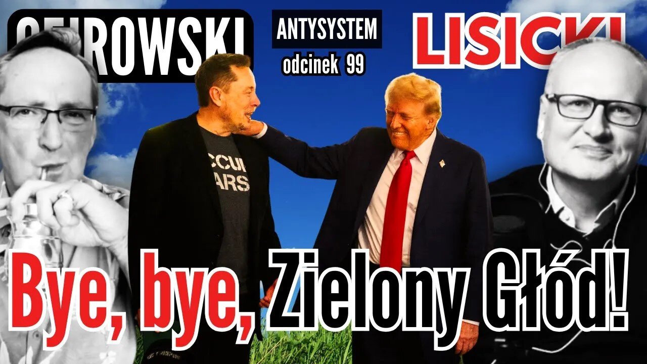 Ameryka odejdzie od Zielonego Głodu - Antysystem 99 z 2024/11/13