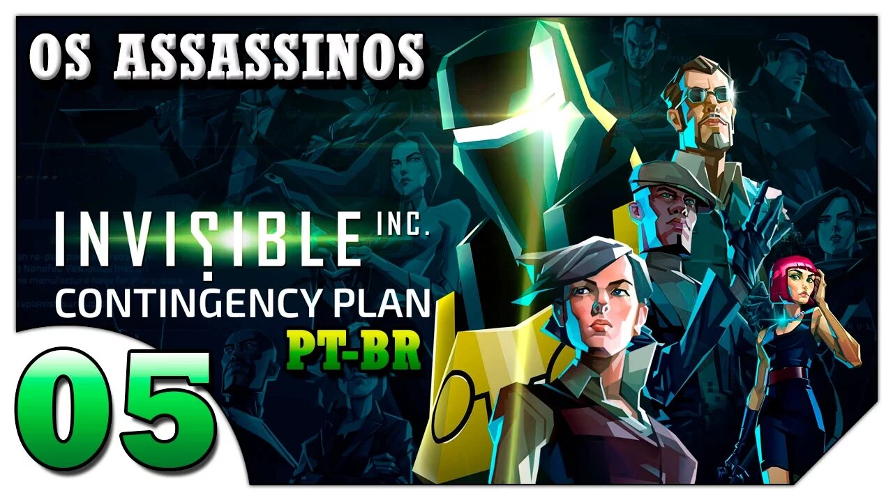 Invisible Inc Contingency Plan #05 - Limpando o Cofre! [Vamos Jogar Gameplay Português PT-BR]