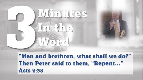 3 Minutes in the Word on the need to Repent 2-19-23