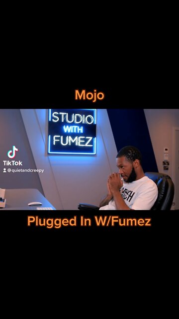 Mojo - Plugged In W/Fumez