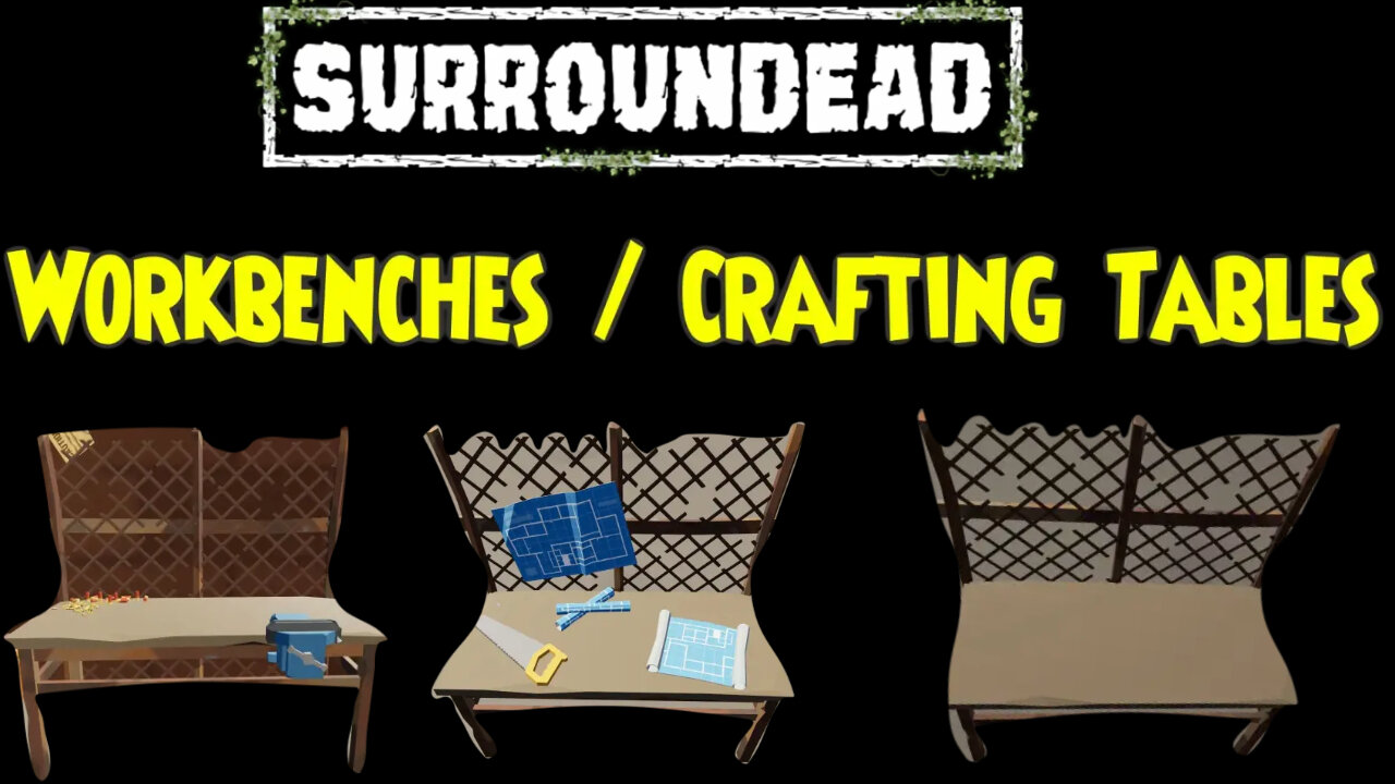 🟢 SurrounDead 🟢 ( 🛠 All Workbenches 🛠 ) ( 🛠 Crafting Tables 🛠 ) Help 🦯 Guide 🦯 Tutorial