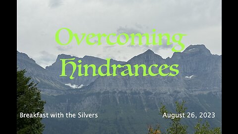 Overcoming Hindrances - Breakfast with the Silvers & Smith Wigglesworth Aug 26