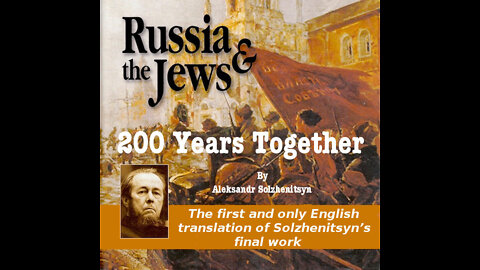 1917: Solzhenitsyn and 200 Years Together - part 2