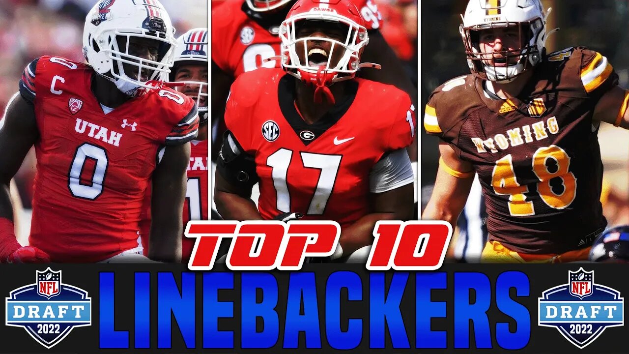 Top 10 Linebackers In The 2022 NFL Draft