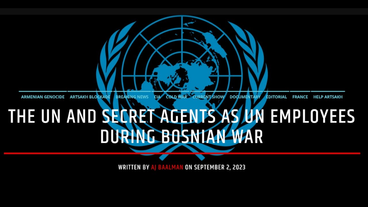 The UN and Secret Agents As UN Employees During Bosnian War