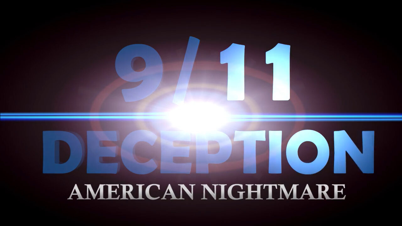 9/11 The BIGGEST LIE 24 - 9/11 DECEPTION - An AMERICAN NIGHTMARE