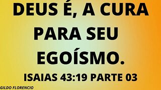 DEUS É, A CURA PARA SEU EGOÍSMO. COMO DEUS TRATA COM EGOÍSTA, COMO SURGIU O SALMO 03.