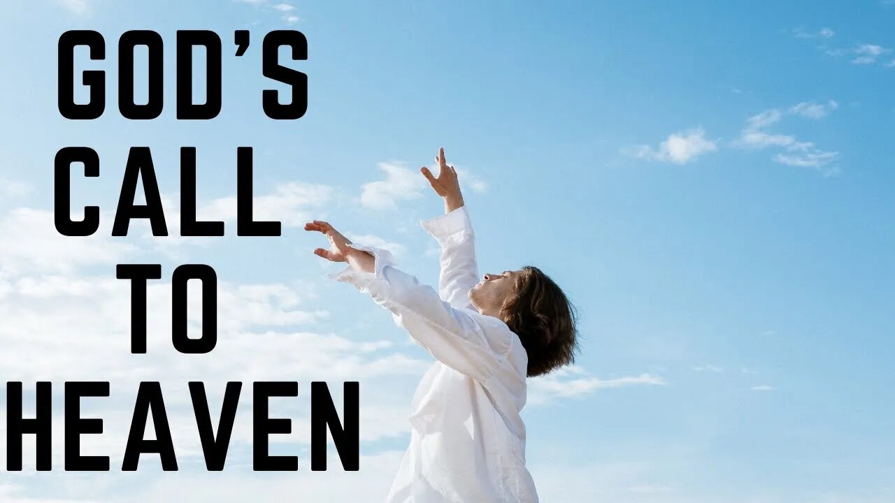 God's Call to Heaven | Ewaenruwa Nomaren