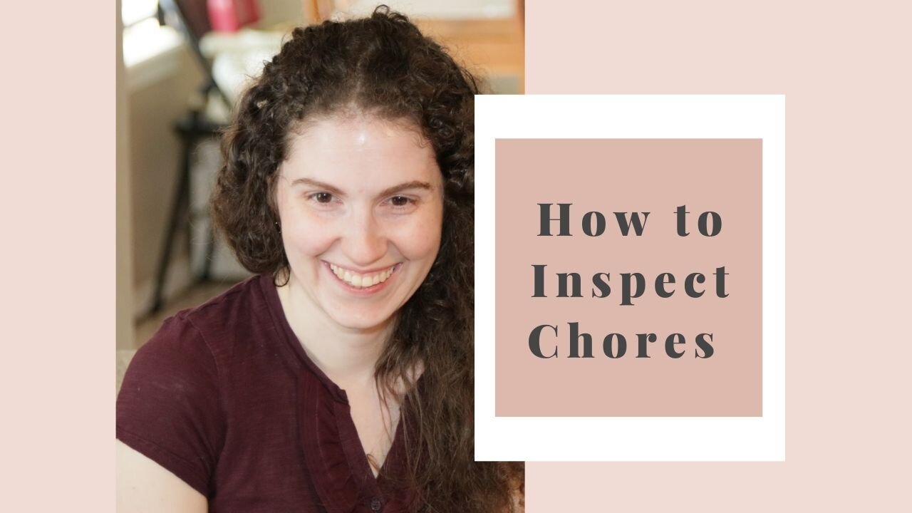 How to inspect your kids’ chores – without turning into a drill sergeant!