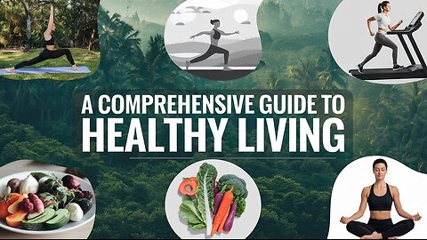 A Comprehensive Guide to Healthy ❤️ Living||Podcast