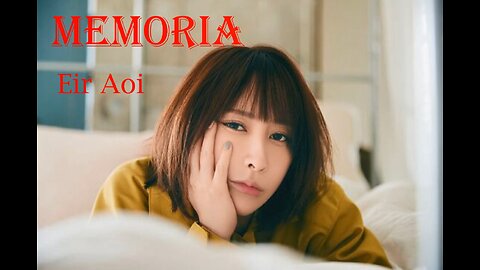 Memoria Eir Aoi 藍井 エイル with English Translation Cover By Charlotte