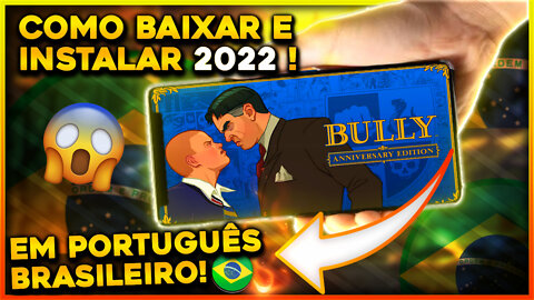 Tutorial de como instalar bully em português brasileiro, sem erro ! 2022