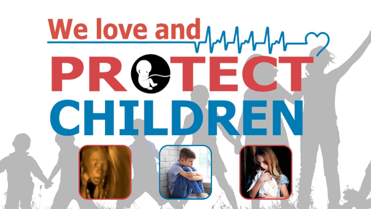 We Love and Protect Children