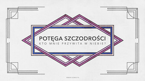 2023.04.23 - POTEGA SZCZODROSCI cz2 - KTO PRZYWITA CIE W NIEBIE - Pastor Maciek