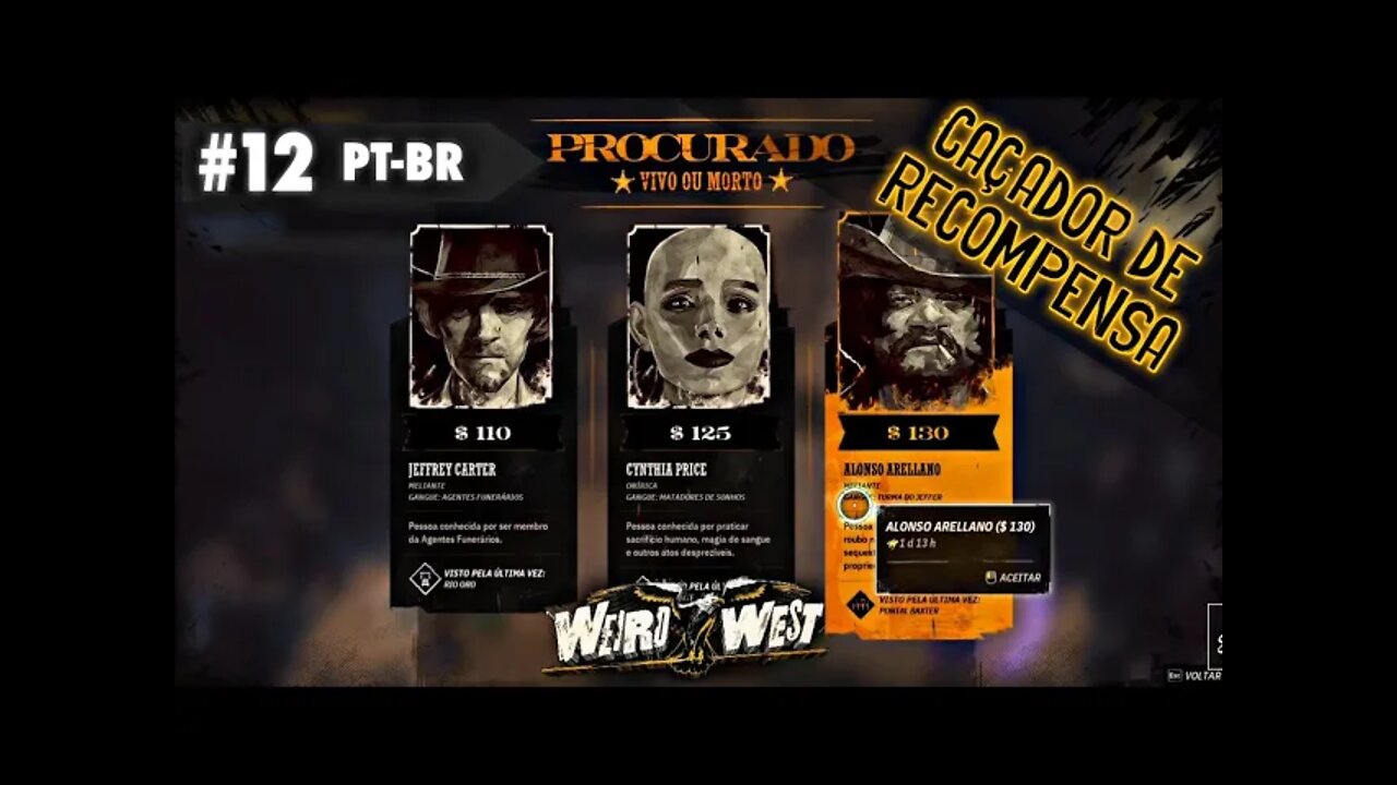 Caçamos o BANDIDO Alonso Arellano - Weird West Gameplay em PT-BR #12