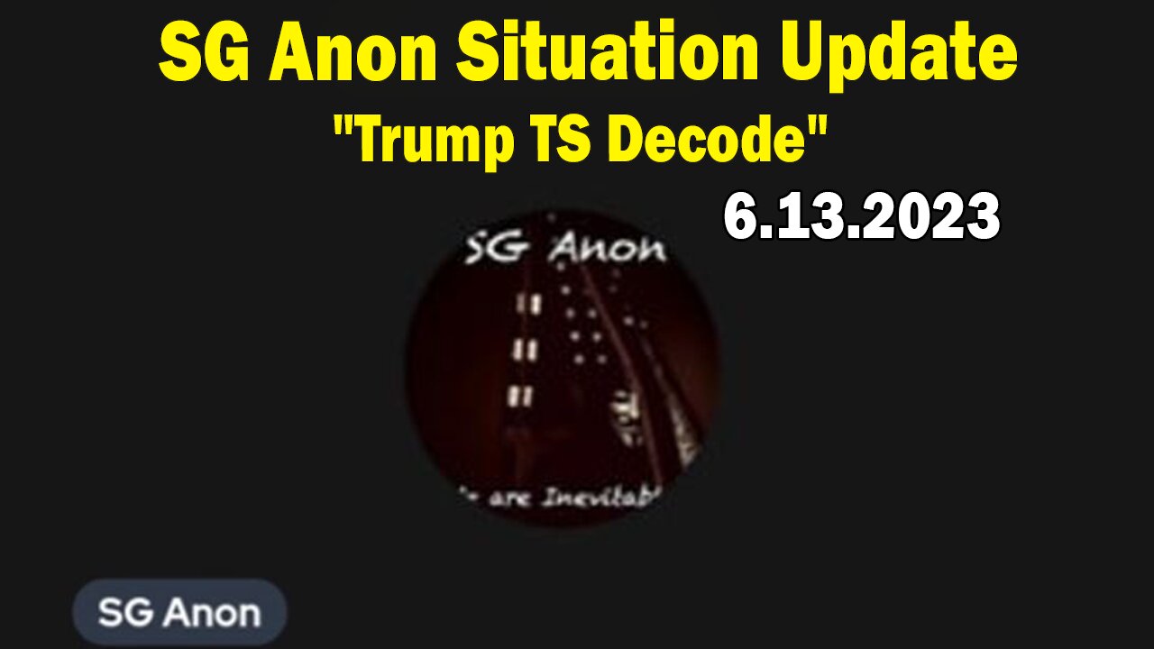 SG Anon Situation Update: "Trump TS Decode"