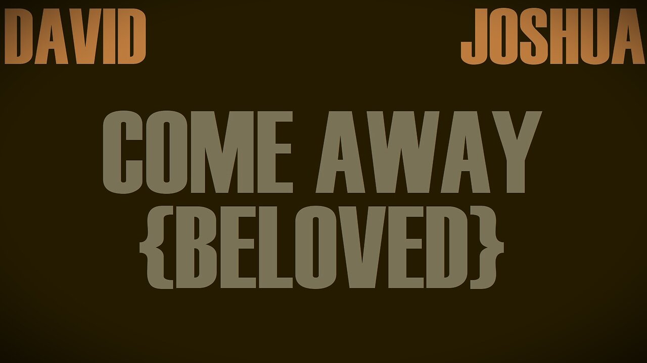 David Joshua - Come Away {Beloved} [Lyric Video]