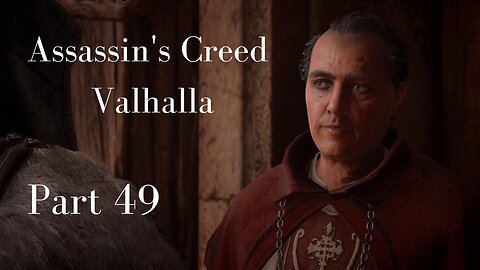 Assassin's Creed Valhalla Gameplay Walkthrough | Part 49 | No Commentary