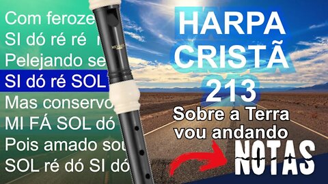 Harpa Cristã 213 - Pela Terra vou andando - Cifra melódica