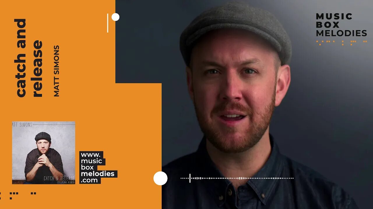 [Music box melodies] - Catch and release by Matt Simons