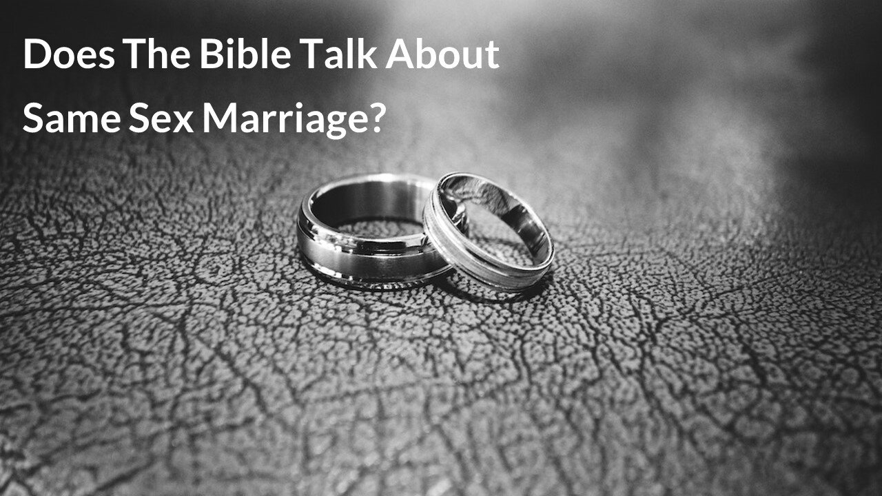 Does The Bible Talk About Same Sex Marriage?