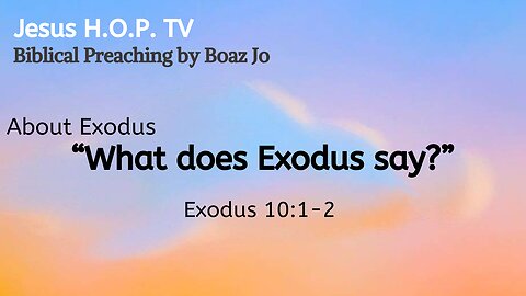 "What does Exodus say?" - Boaz Jo