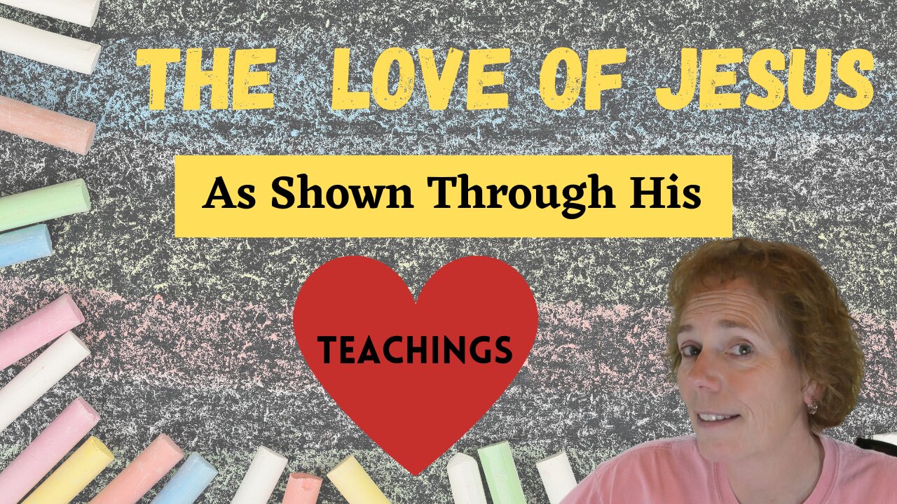 Love Shown Through Jesus' Teachings