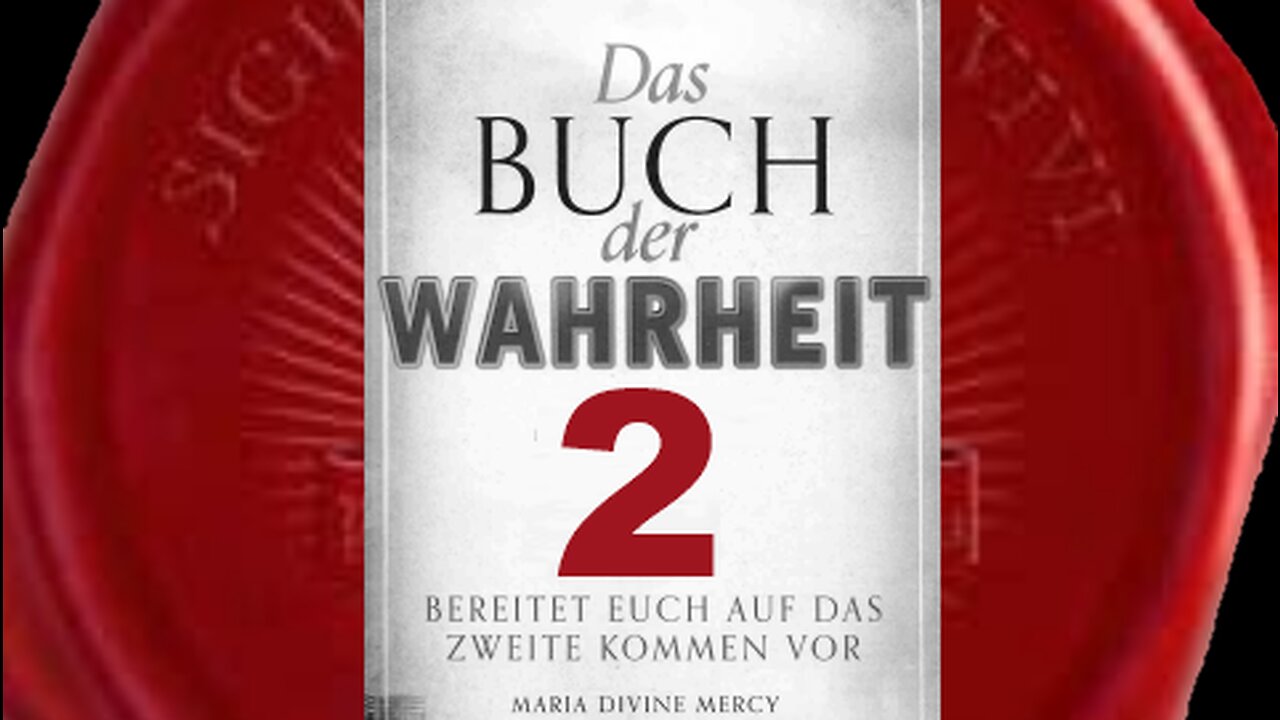 Erste Botschaft, empfangen von unserem Erlöser Jesus Christus - (Buch der Wahrheit Nr 2)