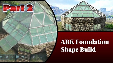 Mastering the Art of Shaped Structures in Ark Survival Evolved- Part 2