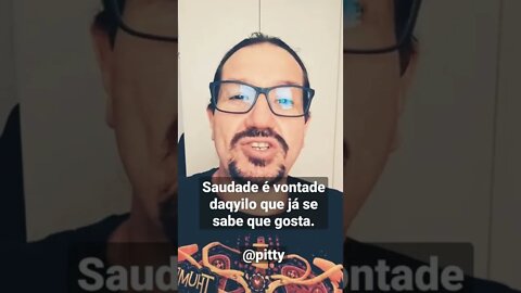 "Saudade é vontade daquilo que já se sabe que gosta" Pitty #shorts