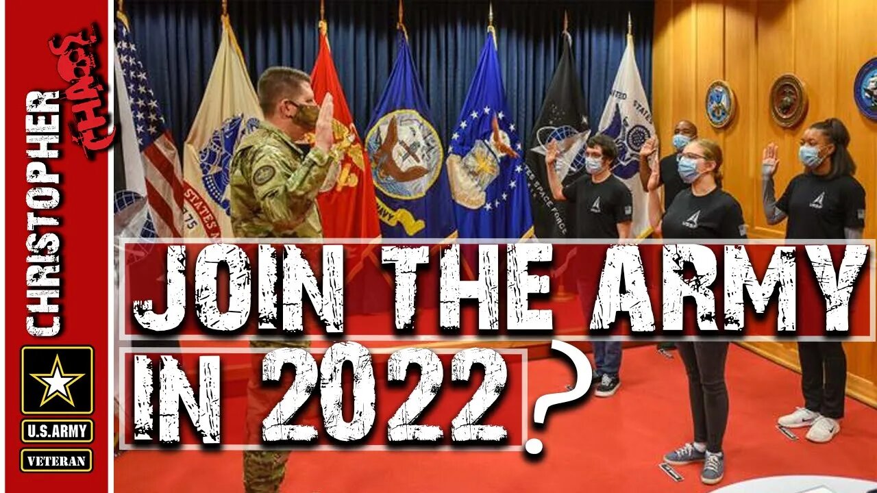 Should you join the Army in 2022?