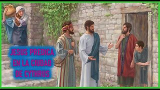 JESUS PREDICA EN LA CIUDAD DE CYTHRUS - CAPITULO 183 -VIDA DE JESUS Y MARIA POR ANA CATALINA EMMERI