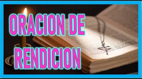 ORACION DE RENDICION