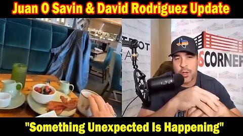 Juan O Savin & David Rodriguez Update Today Nov 4: "Something Unexpected Is Happening"