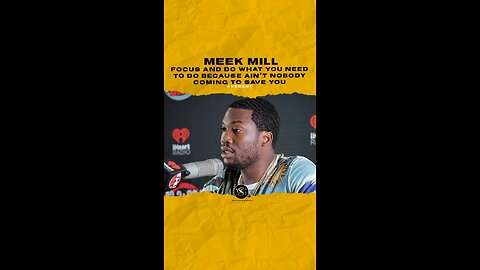 @meekmill Focus & do what you need to do because ain’t nobody coming to save you