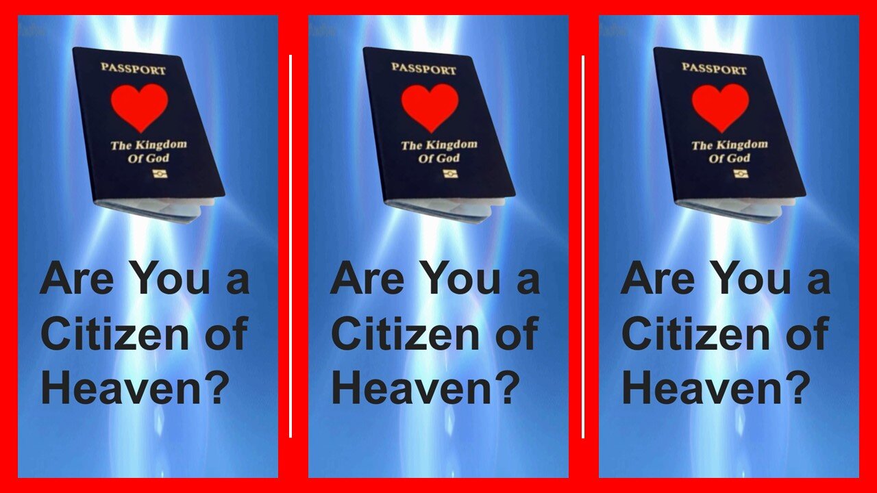 CITIZENS OF HEAVEN!