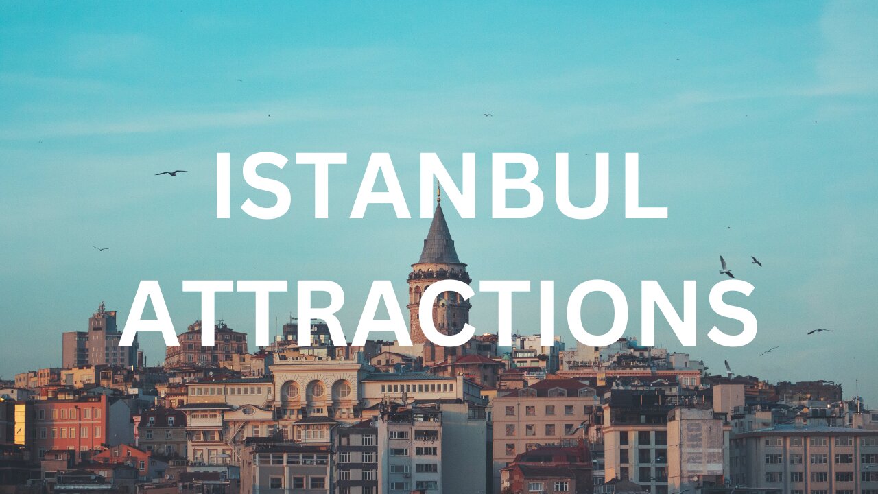 10 Top Tourist Attractions in Istanbul - Travel Video