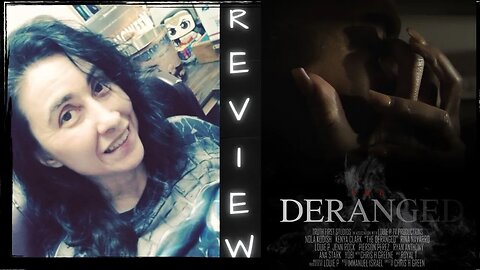 Review of "The Deranged" - A Horror Short By LouiepTv