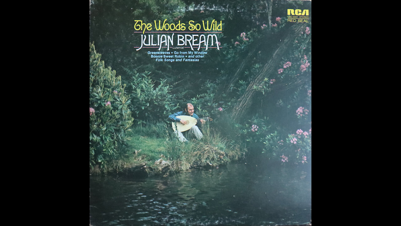 Julian Bream - The Woods So Wild (1972) [Complete LP]