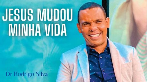 JESUS MUDOU MINHA VIDA | Rodrigo Silva