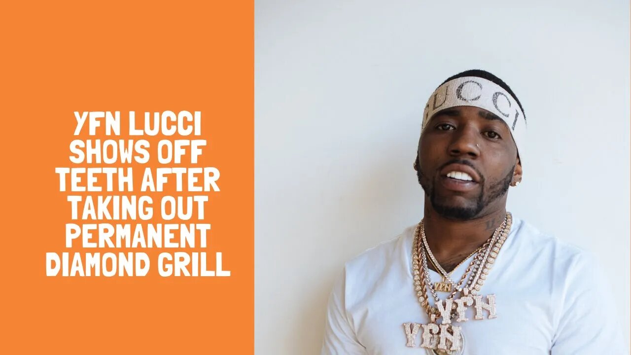 YFN Lucci Shows Off Teeth After Taking Out Permanent Diamond Grill