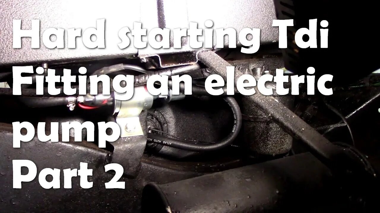 300Tdi hard starting fitting an electric pump Part 2