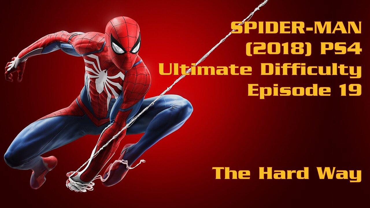 Spider-Man (2018) PS4 Ultimate Difficulty Gameplay Episode 19