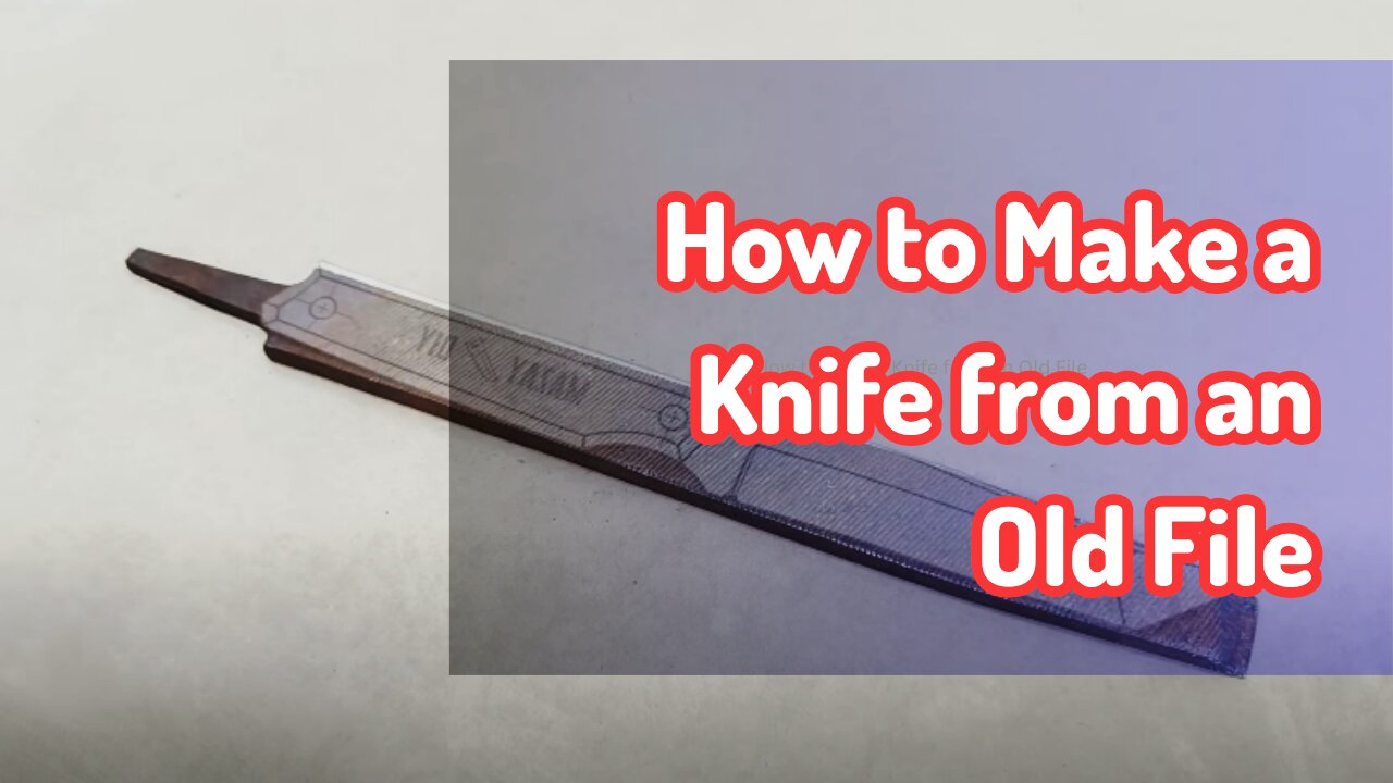 Crafting a Durable Knife from an Old File Using Traditional Methods