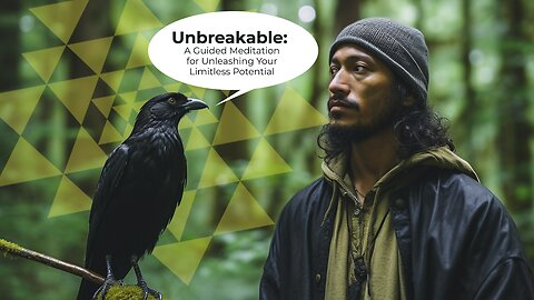 Unbreakable : A Guided Meditation for Unleashing Your Limitless Potential